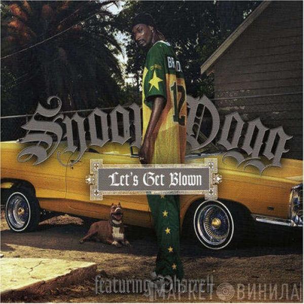 Featuring Snoop Dogg  Pharrell Williams  - Let's Get Blown