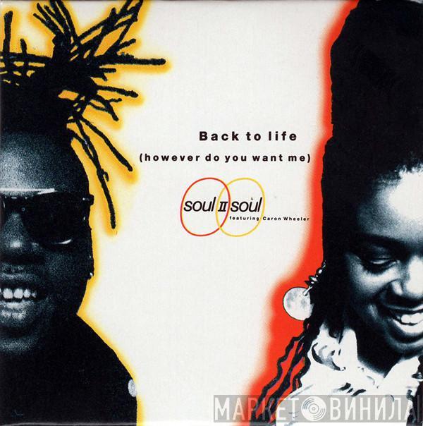 Featuring Soul II Soul  Caron Wheeler  - Back To Life (However Do You Want Me)