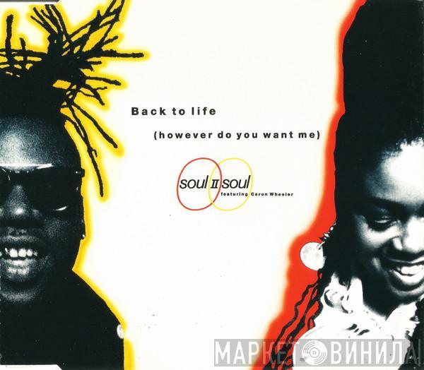 Featuring Soul II Soul  Caron Wheeler  - Back To Life (However Do You Want Me)