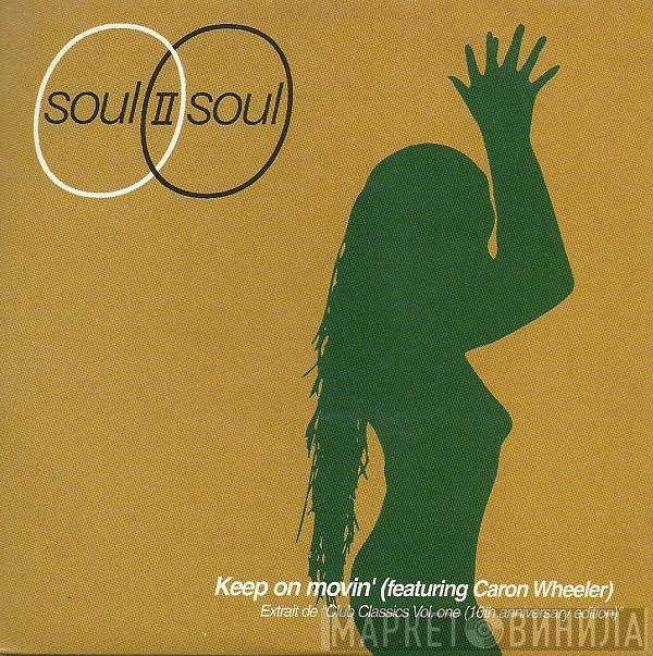 Featuring Soul II Soul  Caron Wheeler  - Keep On Movin'