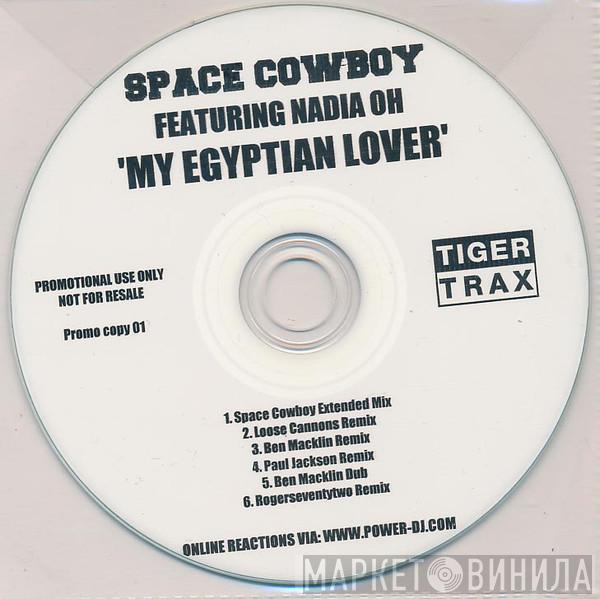 Featuring Space Cowboy  Nadia Oh  - My Egyptian Lover