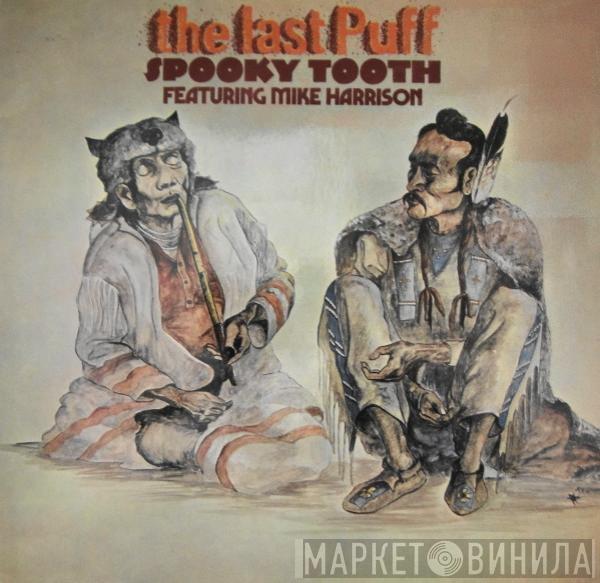 Featuring Spooky Tooth  Mike Harrison   - The Last Puff