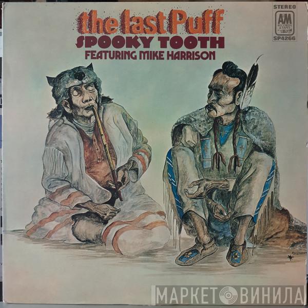 Featuring Spooky Tooth  Mike Harrison   - The Last Puff