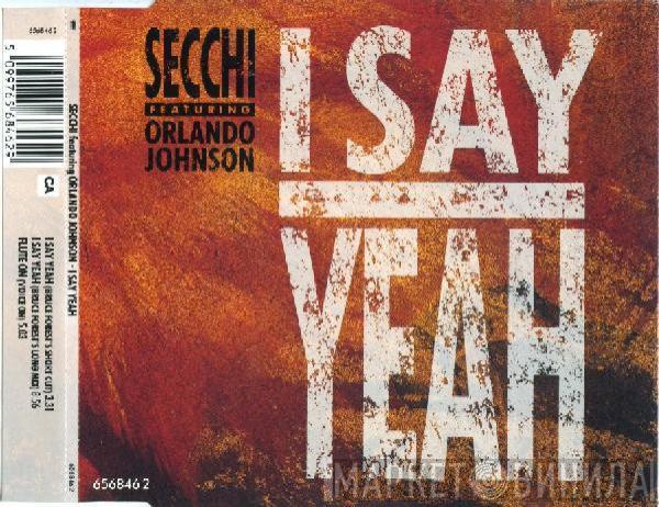 Featuring Stefano Secchi  Orlando Johnson  - I Say Yeah