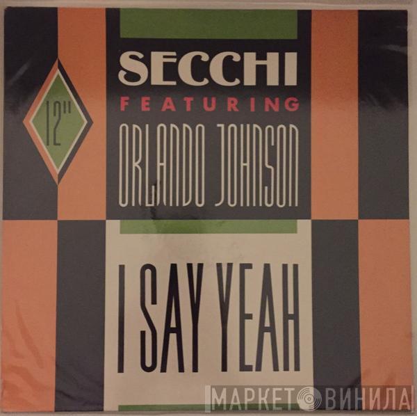 Featuring Stefano Secchi  Orlando Johnson  - I Say Yeah