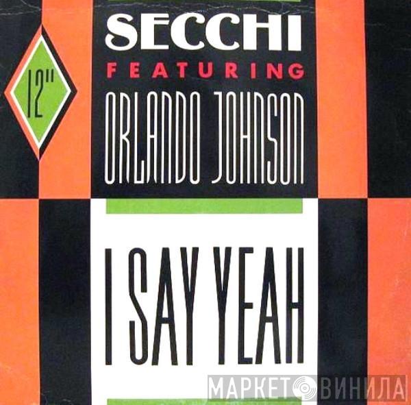Featuring Stefano Secchi  Orlando Johnson  - I Say Yeah