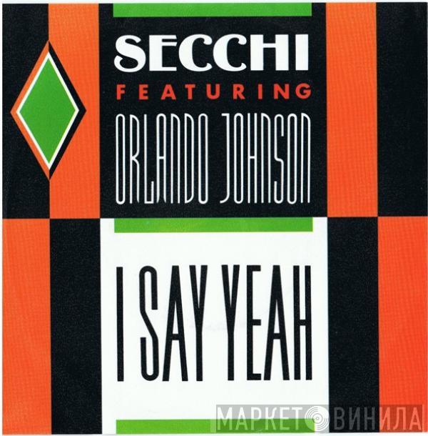 Featuring Stefano Secchi  Orlando Johnson  - I Say Yeah