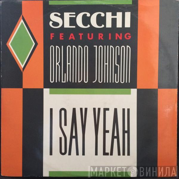 Featuring Stefano Secchi  Orlando Johnson  - I Say Yeah