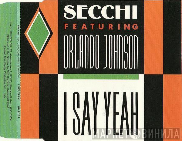Featuring Stefano Secchi  Orlando Johnson  - I Say Yeah