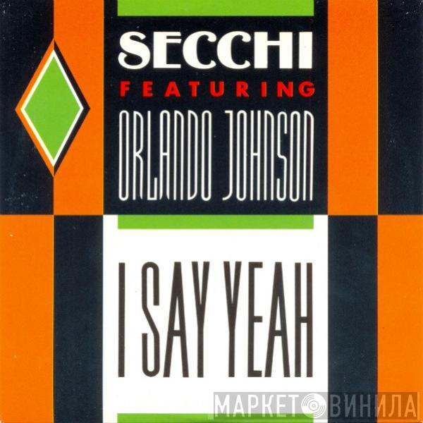 Featuring Stefano Secchi  Orlando Johnson  - I Say Yeah