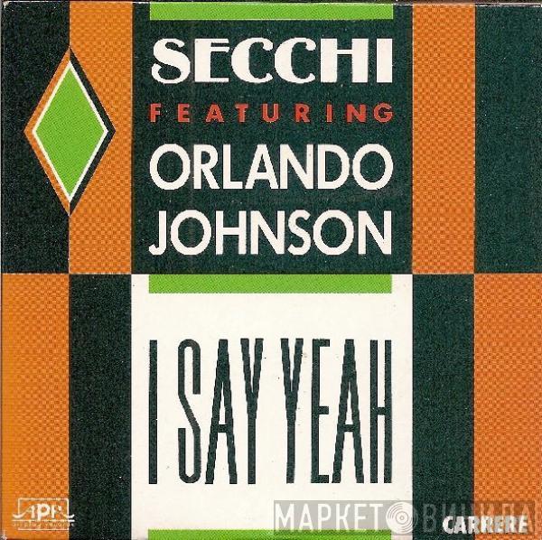 Featuring Stefano Secchi  Orlando Johnson  - I Say Yeah