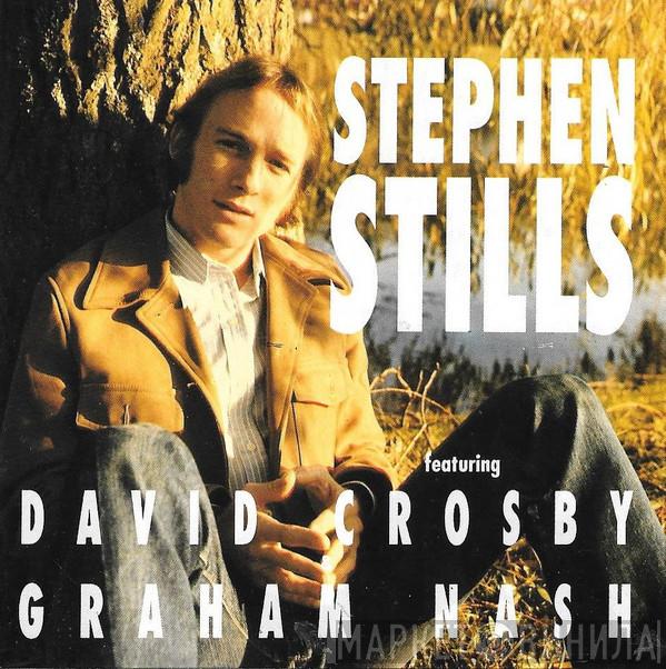 Featuring Stephen Stills , David Crosby  Graham Nash  - Stephen Stills