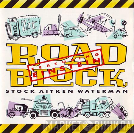 Featuring Stock, Aitken & Waterman  Einstein   - Roadblock