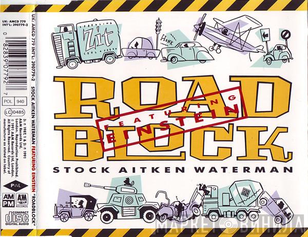 Featuring Stock, Aitken & Waterman  Einstein   - Roadblock