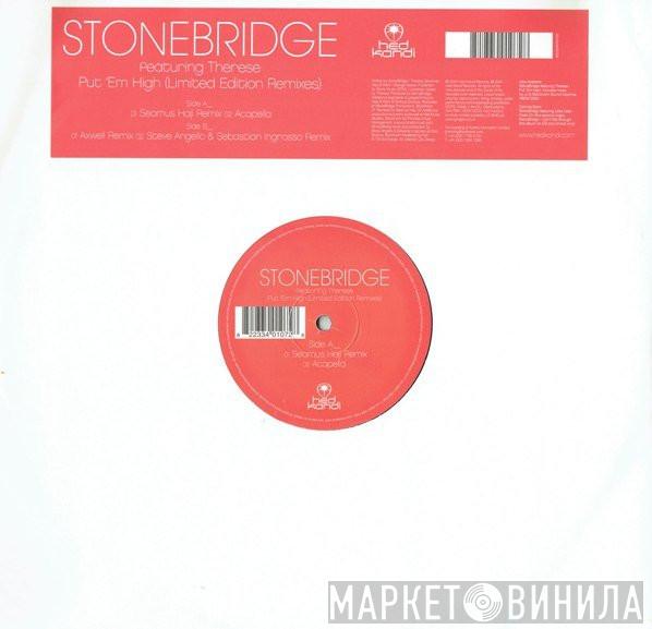 Featuring StoneBridge  Therese  - Put 'Em High (Limited Edition Remixes)