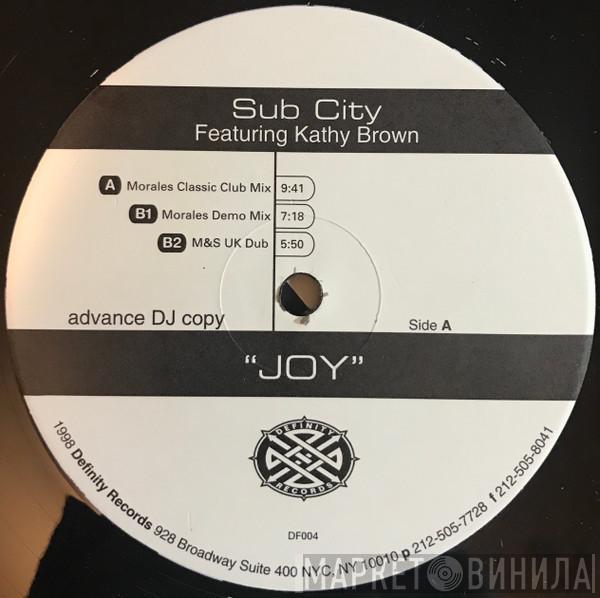 Featuring Sub City  Kathy Brown  - Joy