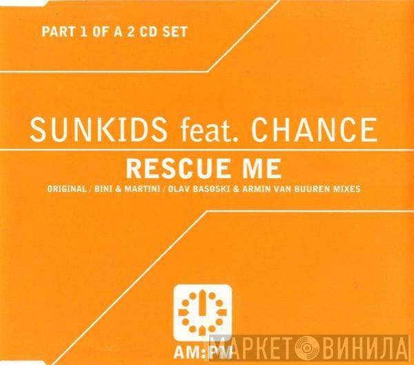 Featuring Sunkids  Chance  - Rescue Me