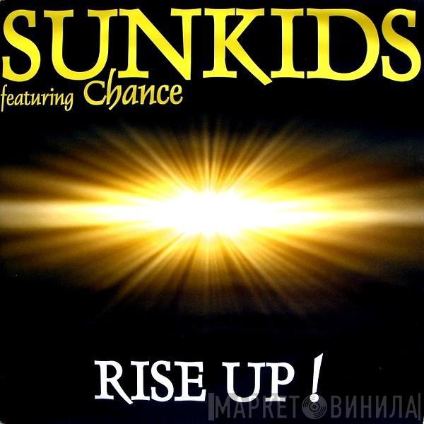 Featuring Sunkids  Chance  - Rise Up !