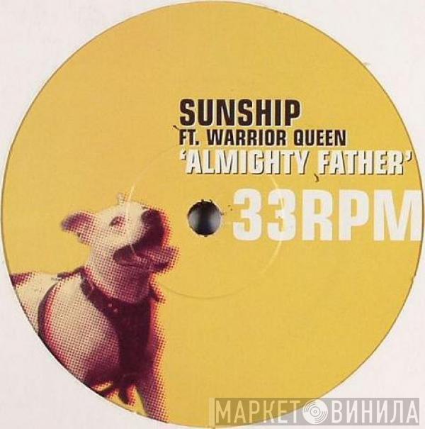 Featuring Sunship  Warrior Queen  - Almighty Father