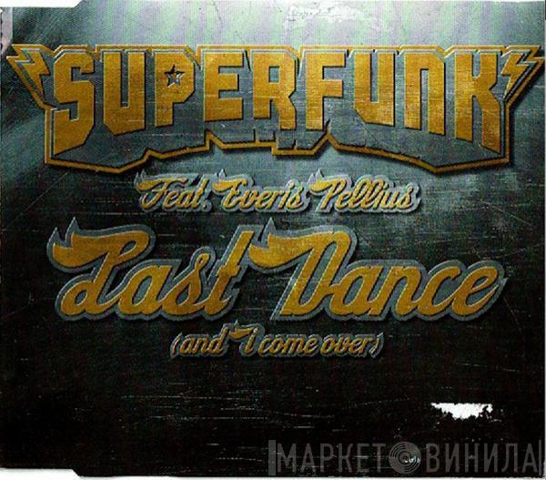Featuring Superfunk  Everis Pellius  - Last Dance (And I Come Over)