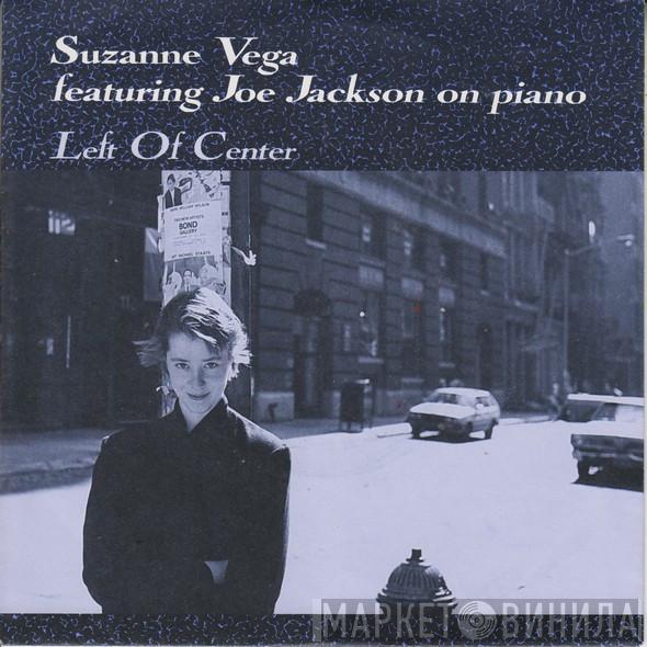 Featuring Suzanne Vega  Joe Jackson  - Left Of Center