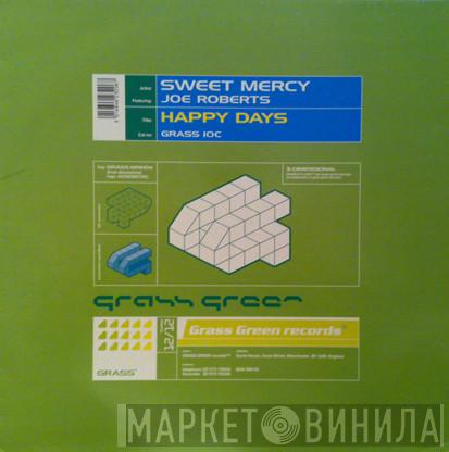 Featuring Sweet Mercy  Joe Roberts  - Happy Days