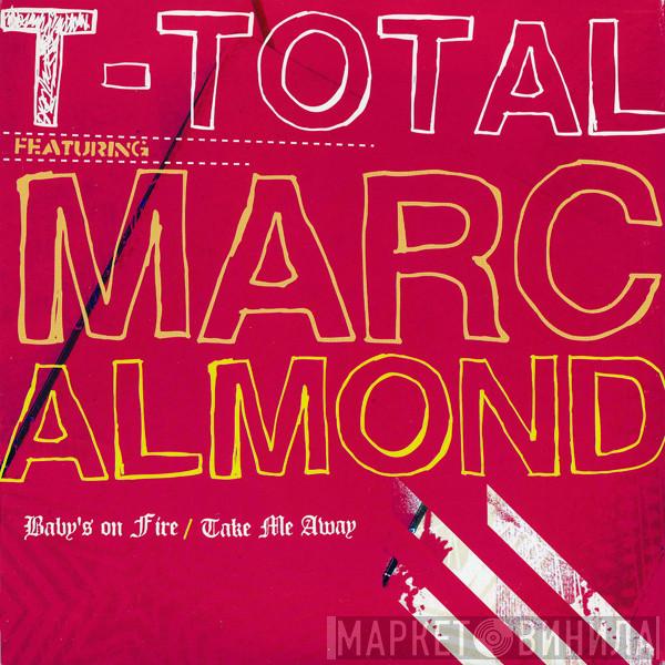 Featuring T-Total  Marc Almond  - Baby's On Fire / Take Me Away