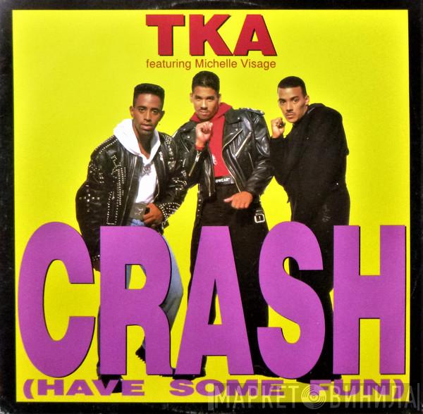 Featuring TKA  Michelle Visage  - Crash (Have Some Fun)