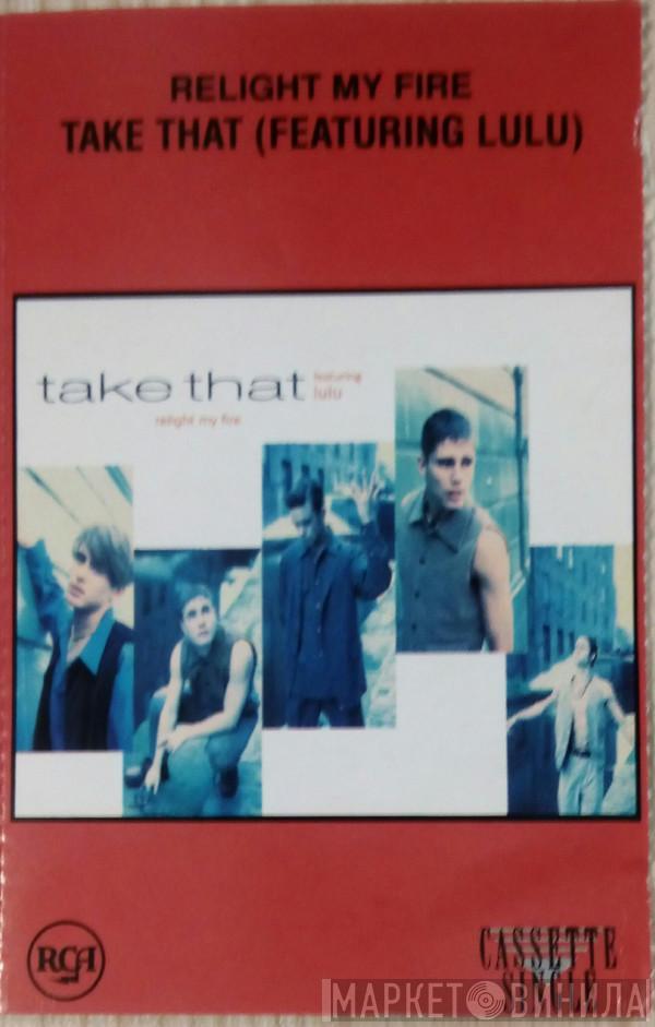 Featuring Take That  Lulu  - Relight My Fire