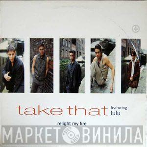 Featuring Take That  Lulu  - Relight My Fire