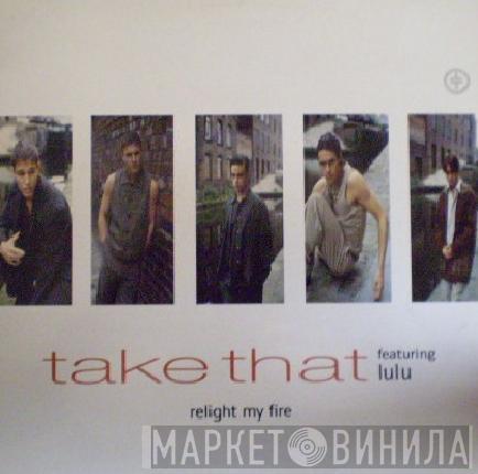Featuring Take That  Lulu  - Relight My Fire