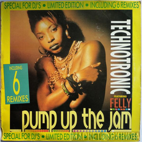 Featuring Technotronic  Felly  - Pump Up The Jam (Remixes)