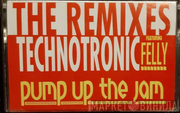 Featuring Technotronic  Felly  - Pump Up The Jam (The Remixes)