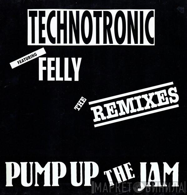 Featuring Technotronic  Felly  - Pump Up The Jam - The Remixes