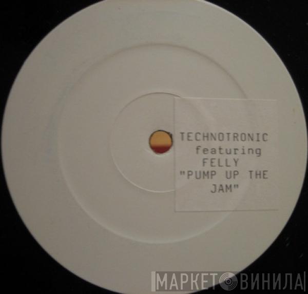 Featuring Technotronic  Felly  - Pump Up The Jam