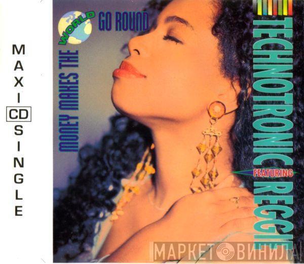 Featuring Technotronic  Reggie  - Money Makes The World Go Round