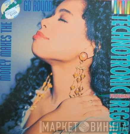 Featuring Technotronic  Reggie  - Money Makes The World Go Round