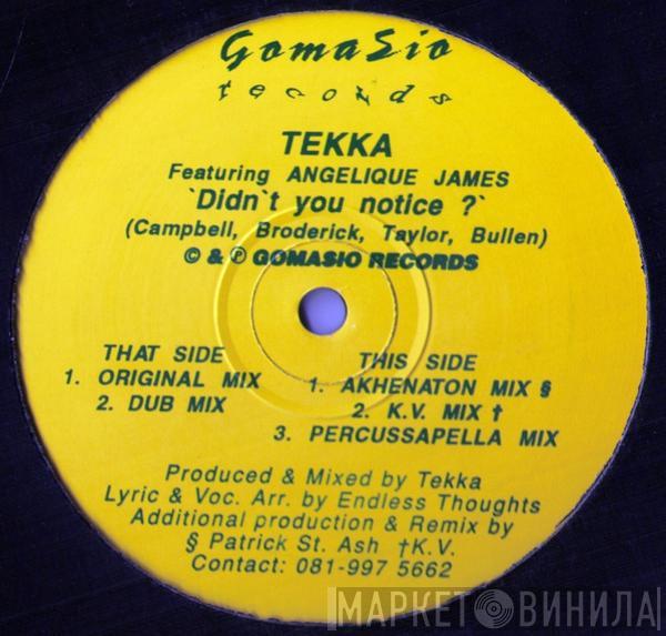 Featuring Tekka  Angelique James  - Didn't You Notice ?