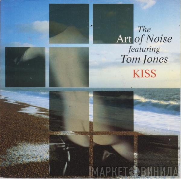 Featuring The Art Of Noise  Tom Jones  - Kiss