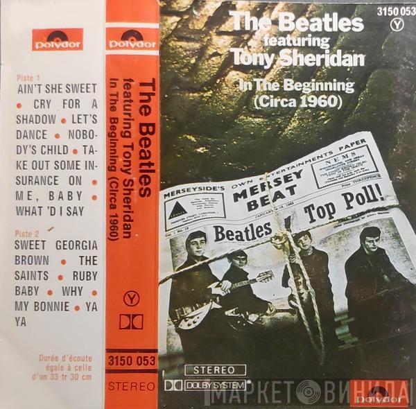 Featuring The Beatles  Tony Sheridan  - The Beatles Featuring Tony Sheridan - In The Beginning (Circa 1960)