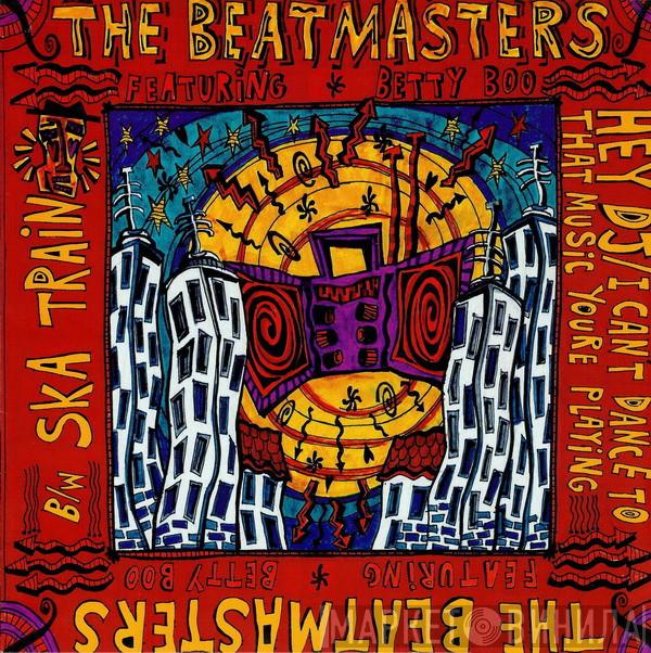 Featuring The Beatmasters  Betty Boo  - Ska Train / Hey DJ / I Can't Dance To That Music You're Playing