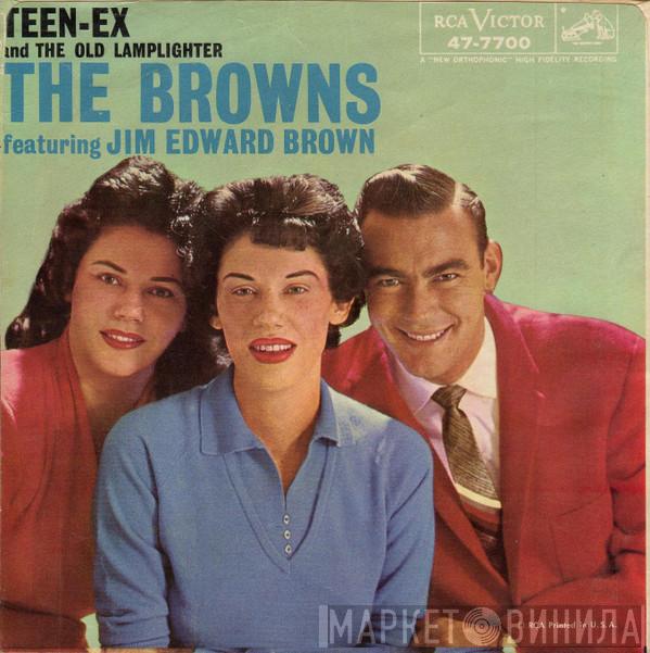 Featuring The Browns   Jim Ed Brown  - Teen-Ex / The Old Lamplighter