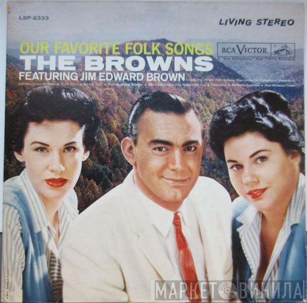 Featuring The Browns   Jim Ed Brown  - Our Favorite Folk Songs