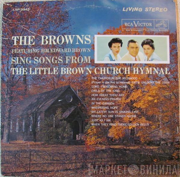 Featuring The Browns   Jim Ed Brown  - The Browns Sing Songs From The Little Brown Church Hymnal