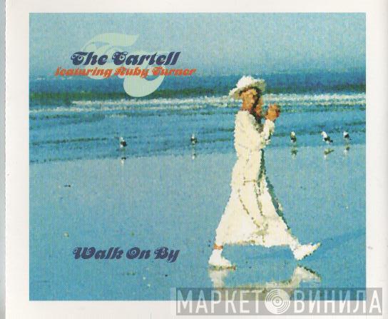 Featuring The Cartell  Ruby Turner  - Walk On By