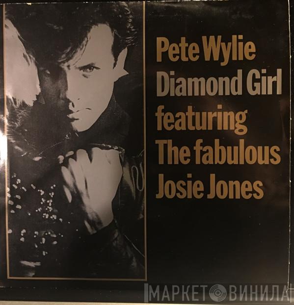 Featuring The Fabulous Pete Wylie  Josie Jones  - Diamond Girl