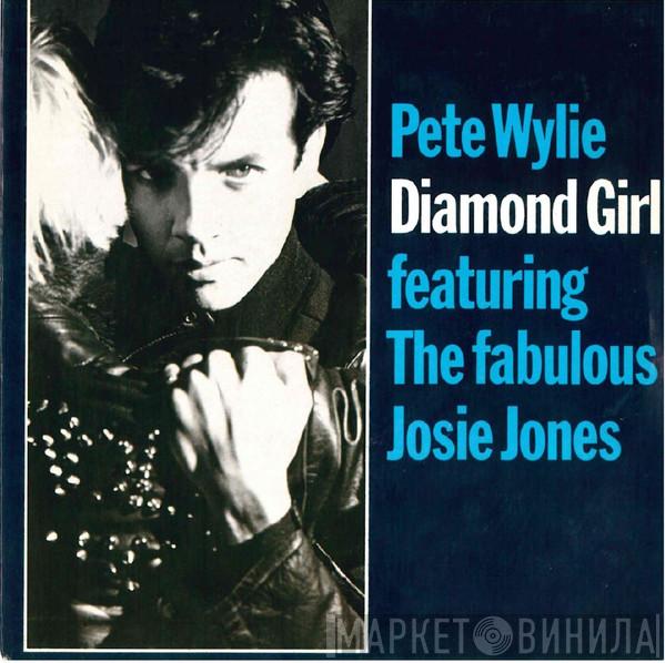 Featuring The Fabulous Pete Wylie  Josie Jones  - Diamond Girl
