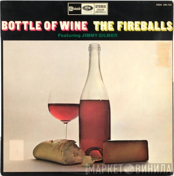 Featuring The Fireballs  Jimmy Gilmer  - Bottle Of Wine