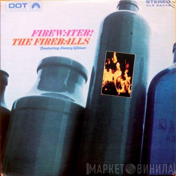 Featuring The Fireballs  Jimmy Gilmer  - Firewater!