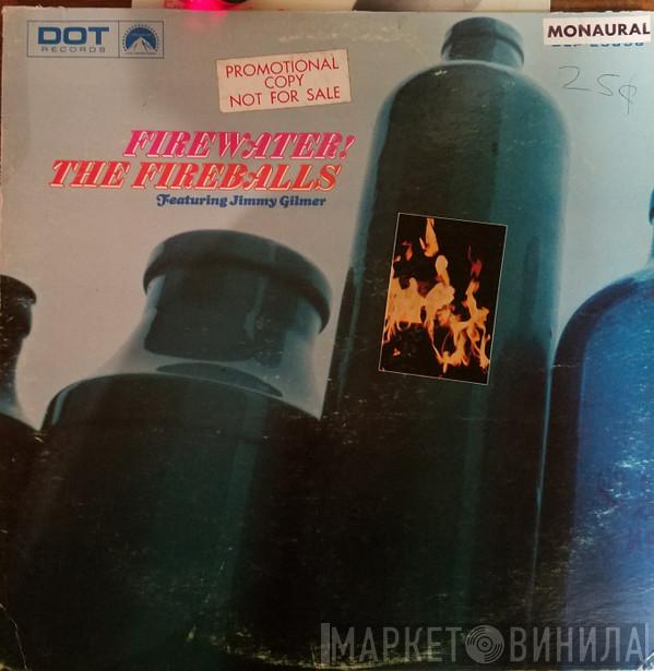 Featuring The Fireballs  Jimmy Gilmer  - Firewater!